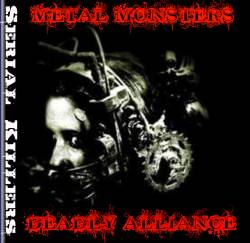 Metal Monsters Deadly Alliance : Serial Killers